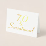 Carte Dorée 70 et Sensational 70th Birthday Personnaliser<br><div class="desc">Une belle carte qui dit 70 & Sensational en feuille d'or. Le texte intérieur peut être modifié et customisé pour répondre à vos besoins !</div>