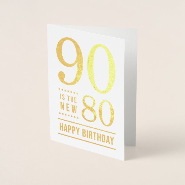Carte Dorée 90e anniversaire 90 ans, c'est le nouveau 80 (Devant)