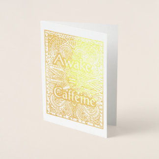 Carte Dorée Awake=Caféine - Citation positive