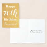 Carte Dorée Basic Gold Foil 70th Birthday   Custom Nom<br><div class="desc">This elegant et simple gold foil birthday design objets a message like "Happy 70th Birthday, Francisco !" sur le front The name ("Francisco") can be change d to personalize the card. The inside feobjets a customizable message like "May your 70th birthday be a happy and joyful one !" It could...</div>