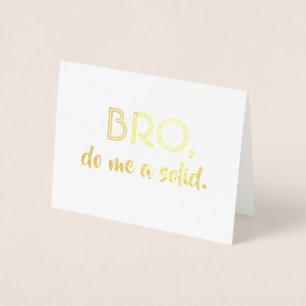 Carte Dorée Bro Do Me a Solid - Drôle Groomsman Bro Propositio
