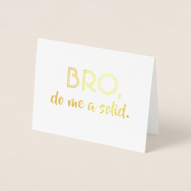 Carte Dorée Bro Do Me a Solid - Drôle Groomsman Bro Propositio (Devant)