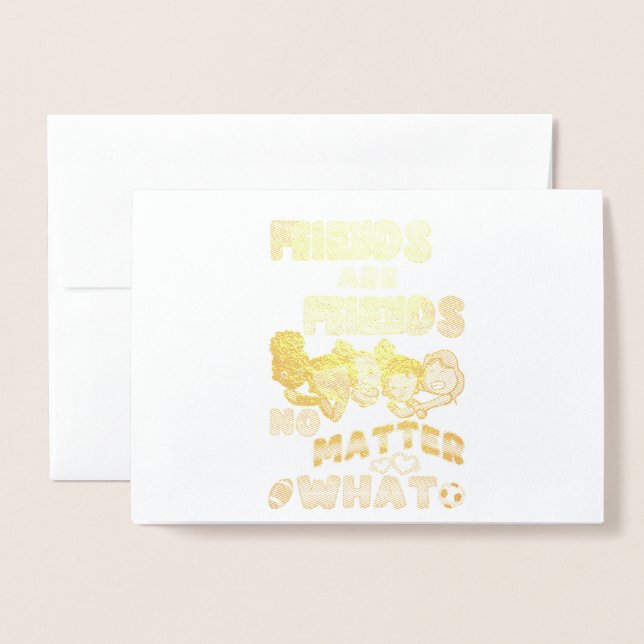Carte Dorée Les amis sont des amis quoi qu'il arrive (Devant avec enveloppe)
