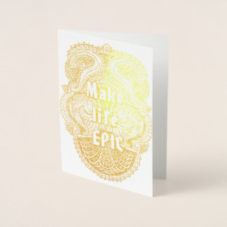 Carte Dorée Make life EPIC - Citation positive