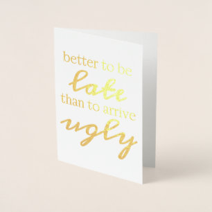 Carte Dorée Mieux vaut être en retard que d'arriver moche