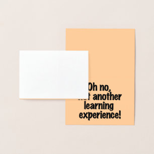 Carte Dorée Oh non pas une autre expérience d'apprentissage