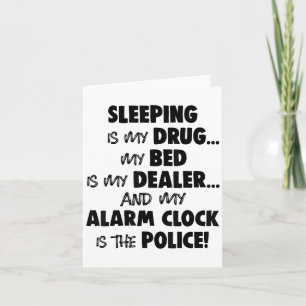 Carte Dormir Est Ma Drogue Mon Lit Est Mon Vendeur Et Mo