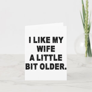 Carte (dos) J'aime ma femme un peu plus âgée Humour pour