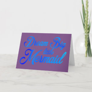 Carte Dream Big Little Mermaid