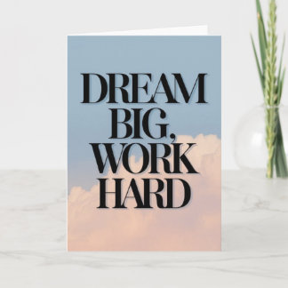 Carte "Dream Big, Work Hard" Motivational Quote Card