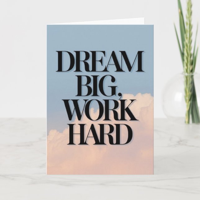 Carte "Dream Big, Work Hard" Motivational Quote Card (Devant)