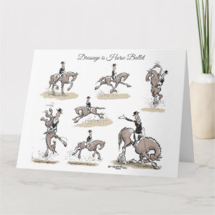 Carte Dressage is Ballet for Horses Greeting Cards