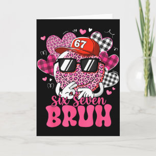 Carte Drôle 67 Six Sept Bruh Saint-Valentin 6 7 Mème Amo