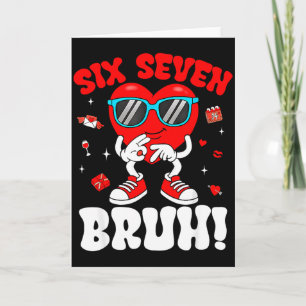 Carte Drôle 6 7 Mème 67 Six Sept Bruh Saint-Valentin Cœu