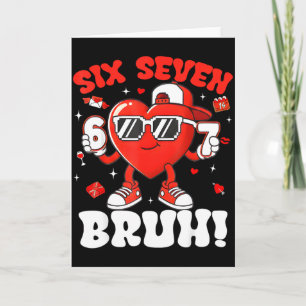 Carte Drôle 6 7 Mème 67 Six Sept Bruh Saint-Valentin Cœu