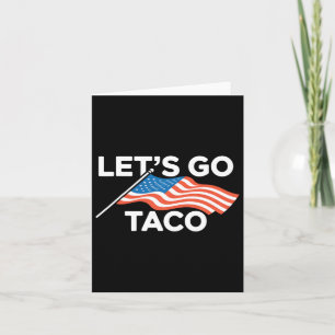 Carte Drôle Amusant à l'américaine, sortons de Taco