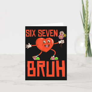 Carte Drôle Bruh 67 Valentin Six Sept Mème Gen Alpha B