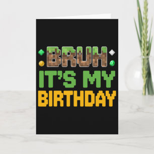 Carte Drôle Bruh C'est Mon Anniversaire Joueur Vidéo Pix