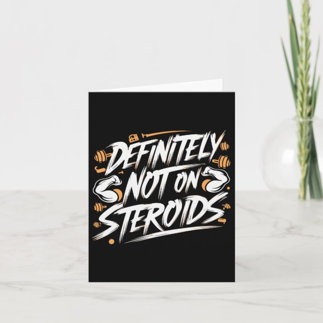 Carte Drôle Certainement Pas Sur Les Stéroïdes Bodybuild (Devant)