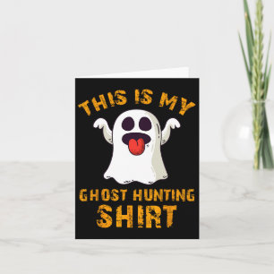 Carte Drôle C'Est Mon Fantôme Chasse Chemise Halloween G