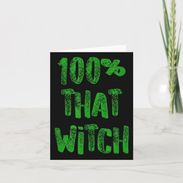 Carte Drôle Citation Halloween 100 That Witch Green Text (Devant)