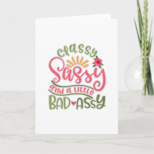 Carte Drôle Classy Sassy Et Un Peu Mal Assy Sassy Fri