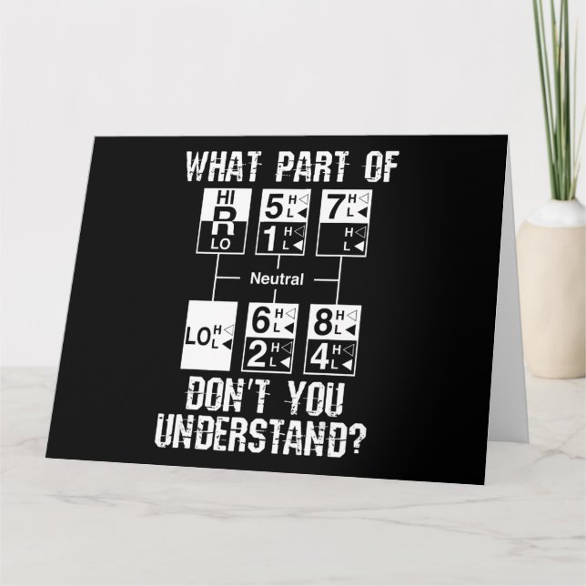 Carte Drôle Conducteur de camion Ne comprenez-vous pas c (Devant)