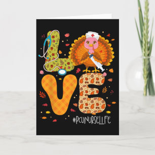 Carte Drôle d'amour de dinde de Thanksgiving Pcu Nurse L