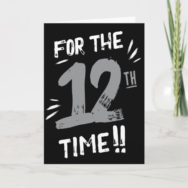 Carte drôle d'anniversaire 12 ans Adolescent (Devant)
