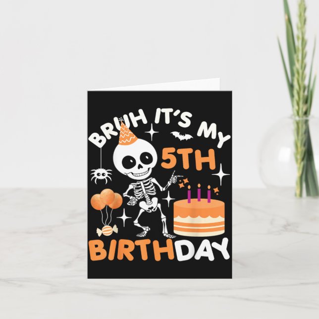 Carte Drôle d'anniversaire Halloween squelette Bruh 5ème (Devant)