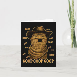 Carte Drôle de Goop Goop Goop Le Goop de Cacahuète Brûlé