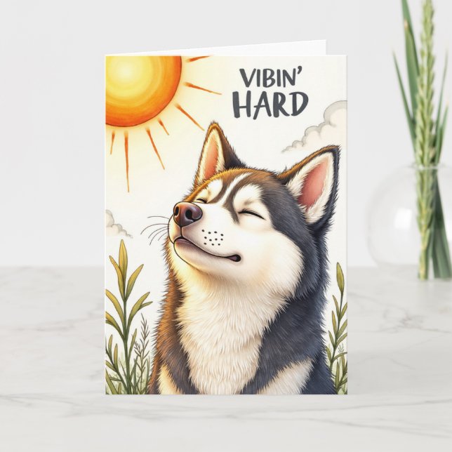 Carte drôle de Husky "Vibin’ Hard" (Devant)