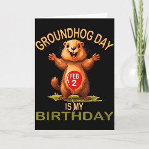Carte Drôle de jour de la marmotte, c'est mon anniversai