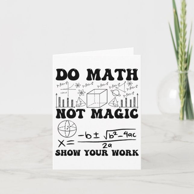 Carte Drôle de maths pas de magie Montrez votre travail  (Devant)