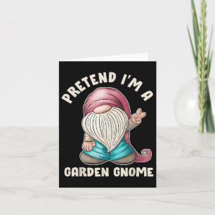 Carte Drôle de prétendre que je suis un costume de Gnome