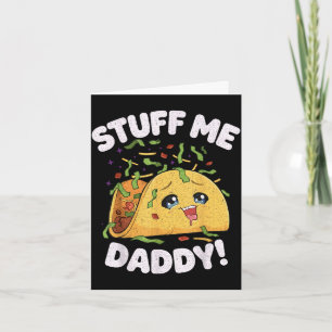 Carte Drôle de truc papa naughty taco kawaii cinco de