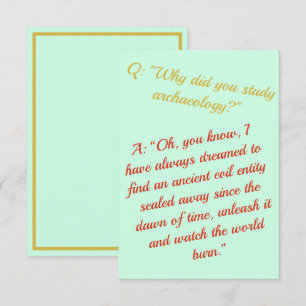 Carte Drôle "Devenez archéologue, détruisez le monde"