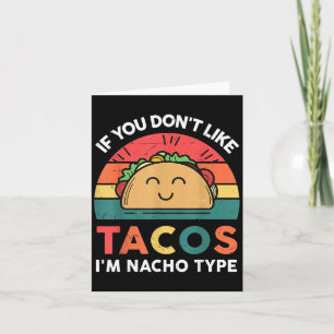 Carte Drôle Drôle N'Aime Tacos Im Nacho Type Cinco Mayo