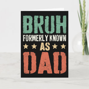 Carte Drôle Fête des Pères Papa Bruh Anciennement Kno