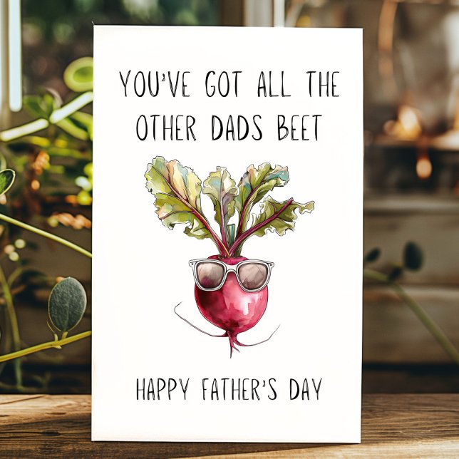 Carte Drôle Fête des pères Vous avez d'autres papas Beet (You've got the other dads beet funny father's day card.)
