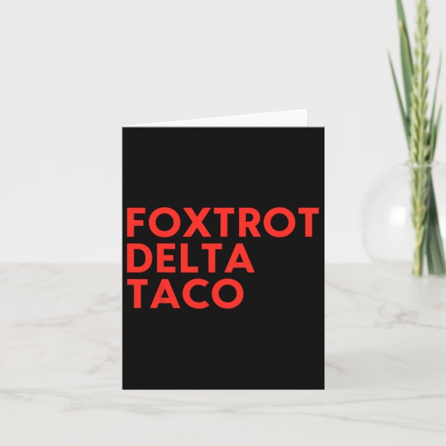 Carte Drôle Foxtrot Delta Taco16 (Devant)