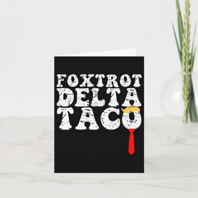 Carte Drôle Foxtrot Delta Taco4 (Devant)