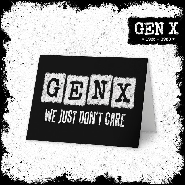 Carte Drôle Gen X Generation X Gen Xer Ne vous en soucie (Créateur téléchargé)
