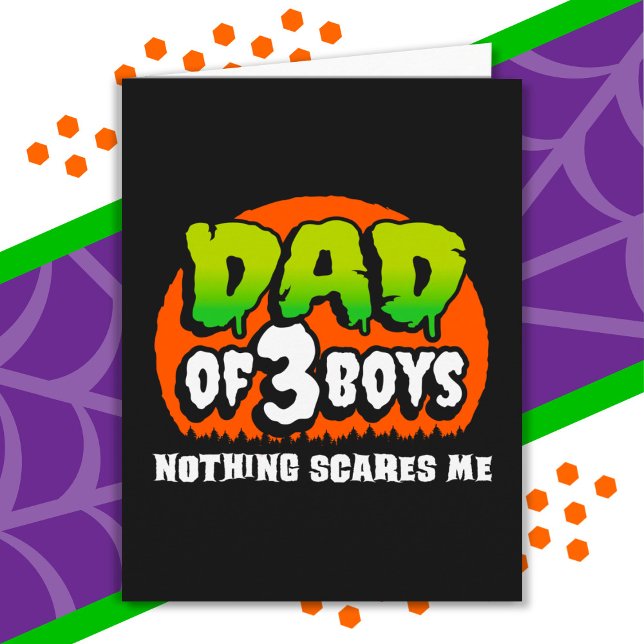 Carte Drôle Halloween Rien ne me fait peur Papa de 3 gar (Créateur téléchargé)
