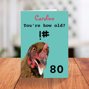 Carte Drôle insultant ironique poule 80e anniversaire ca