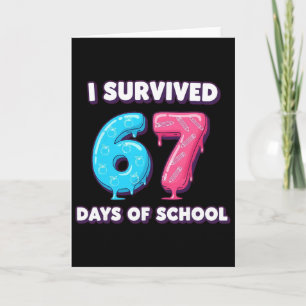 Carte Drôle j'ai survécu 67 jours école goutte à goutte
