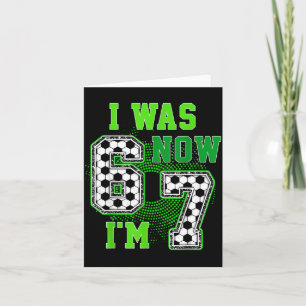 Carte Drôle j'avais 6 ans maintenant j'ai 7 ans Football