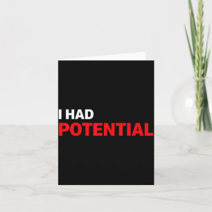 Carte Drôle j'avais du potentiel citation d'humour sarca