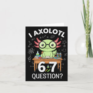 Carte Drôle Je Axolotl 67 Questions Science Axolotl Garç