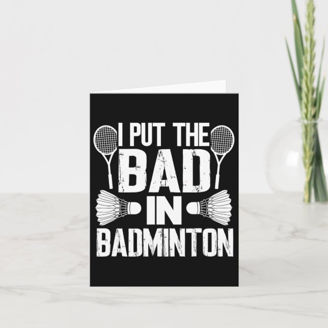 Carte Drôle je mets le mauvais dans - Badminton  (Devant)